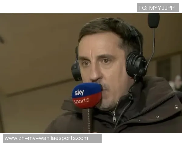 内维尔：我本来以为曼城状况不行安稳，但看来我大错特错了